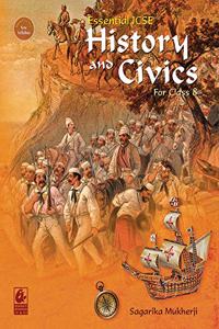 Essential ICSE History and Civics for Class 8 (2018-19 Session)