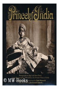 Princely India: Photographs by Raja Deen Dayal, 1884-1910