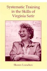 Systematic Training in the Skills of Virginia Satir