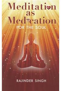 Meditation as Medication for the Soul