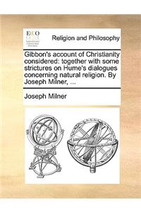 Gibbon's Account of Christianity Considered