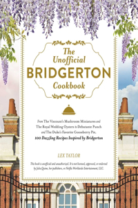 Unofficial Bridgerton Cookbook