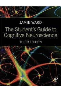 The Student's Guide to Cognitive Neuroscience