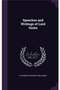 Speeches and Writings of Lord Sinha