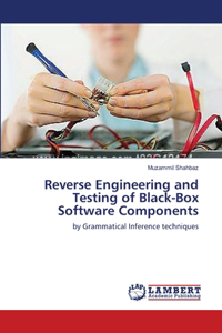 Reverse Engineering and Testing of Black-Box Software Components