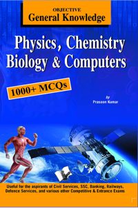 Objective General Knowledge Physics, Chemistry, Biology and Computer