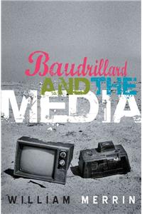 Baudrillard and the Media