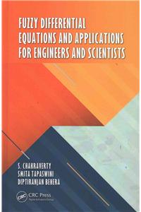 Fuzzy Differential Equations and Applications for Engineers and Scientists