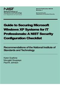 Guide to Securing Microsoft Windows XP Systems for IT Professionals