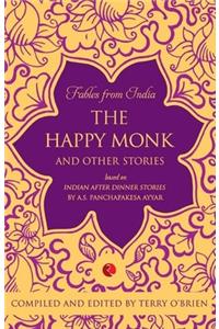 Fables From India The Happy Monk & Other