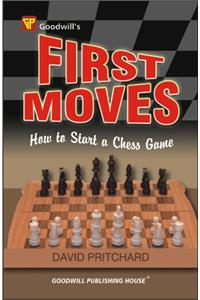 First Moves: How to Start a Chess Game