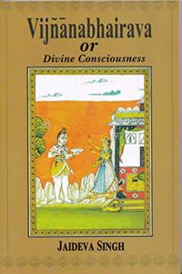 Vijnanabhairava or Divine consciousness