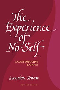 The Experience of No-Self:: A Contemplative Journey