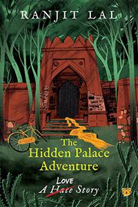 The Hidden Palace Adventure: A HateLove Story
