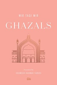 Ghazals : Translations of Classic Urdu Poetry