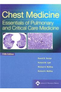 Chest Medicine: Essentials of Pulmonary and Critical Care Medicine