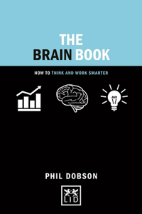 Brain Book: How to Think and Work Smarter