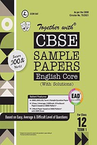 Together with CBSE Sample Papers ( EAD ) English Core Term I for Class 12 ( For 2021 Nov-Dec Examination )