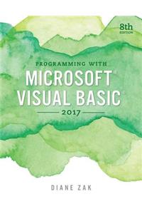 Programming with Microsoft Visual Basic 2017, Loose-Leaf Version