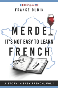 Merde, It's Not Easy to Learn French