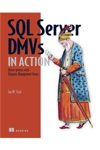 SQL Server DMVs in Action