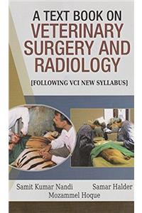 A Textbook On Veterinary Surgery and Radiology