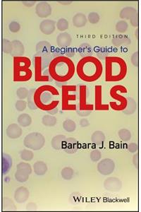 Beginner's Guide to Blood Cells