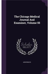 The Chicago Medical Journal And Examiner, Volume 55