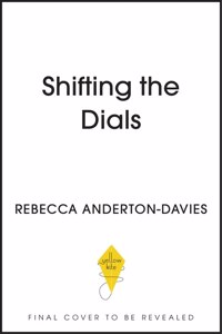 Shifting the Dials