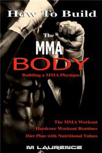 How To Build the MMA Body