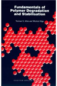 Fundamentals of Polymer Degradation and Stabilization