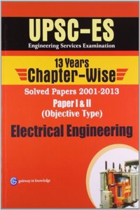 Upsc - Es Objective Electrical Enggineering 13 Years Chapter Wise Solved Papers (Paper I & Ii)
