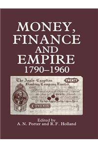 Money, Finance, and Empire, 1790-1960