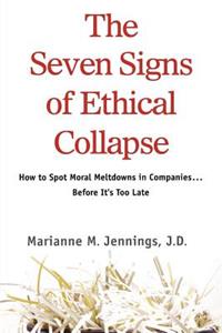 Seven Signs of Ethical Collapse