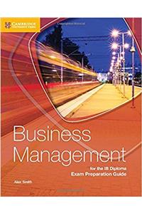 Business Management for the IB Diploma Exam Preparation Guide