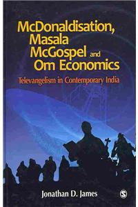 McDonaldisation, Masala McGospel and Om Economics