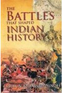 The Battles That Shaped Indian History