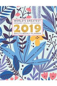 World's Greatest Emergency Medical Technician's 2019 Daily & Weekly Planner