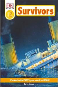 DK Readers L2: Survivors: The Night the Titanic Sank