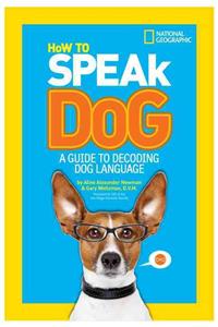 How to Speak Dog