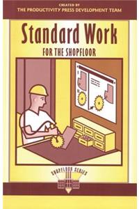 Standard Work for the Shopfloor (The Shopfloor Series)