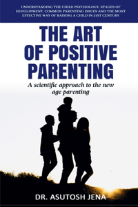 Art of Positive Parenting