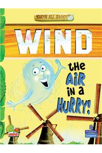 Know All About Wind: The Air in a Hurry!