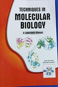 TECHNIQUES IN MOLECULAR BIOLOGY