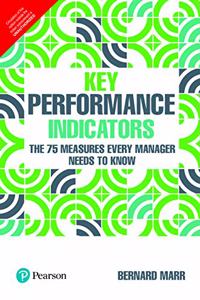 Key Performance Indicators (KPI): The 75 measures every manager needs to know
