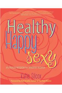 Healthy Happy Sexy