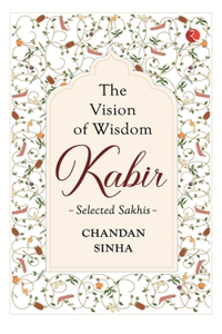 VISION OF WISDOM: Kabir