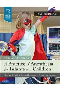 Practice of Anesthesia for Infants and Children