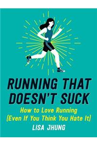 Running That Doesn't Suck