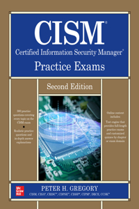 Cism Certified Information Security Manager Practice Exams, Second Edition